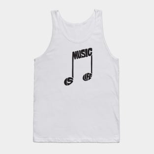 Music is life Tank Top